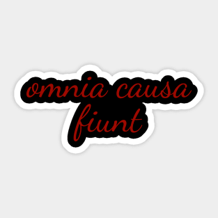 Omnia Cause Funt - Latin Quote Designer Shirt Sticker